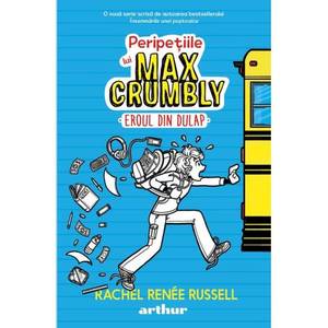 Peripetiile lui Max Crumbly I: Eroul din dulap, Rachel Renée Russell imagine