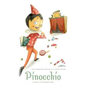 Povesti ilustrate - Pinocchio, Ilustratii Francesca Rossi imagine