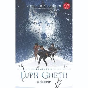 Elementalii, Lupii ghetii, Amie Kaufman, Vol. I imagine