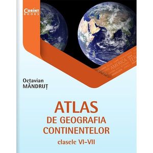 Atlas de geografia continentelor Clasele VI-VII, Octavian Mandrut imagine