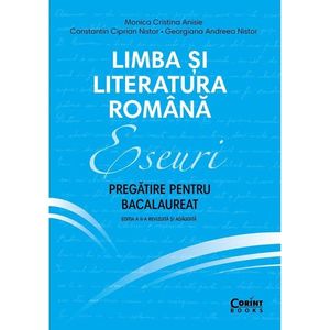 Limba si literatura romana, Eseuri, Pregatire pentru bacalaureat, Ed. II, Monica Cristina Anisie imagine