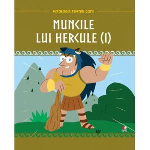 Mitologia. Muncile lui Hercule, Vol 1 imagine