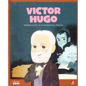 Micii eroi, Victor Hugo imagine