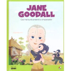 Micii eroi, Jane Goodall imagine