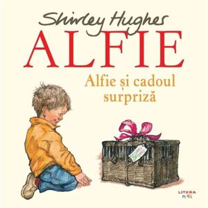 Alfie si cadoul surpriza, Alfie, Shirley Hughes imagine