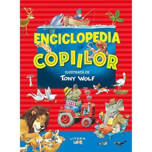 Enciclopedia copiilor, ilustrata de Tony Wolf imagine