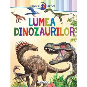 Primele lecturi: Lumea dinozaurilor, Girasol imagine