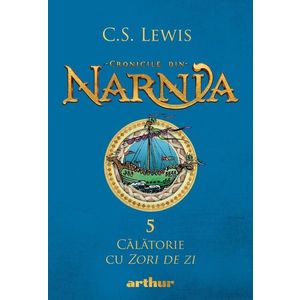 Cronicile din Narnia V. Calatorie cu Zori de zi, C.S. Lewis imagine