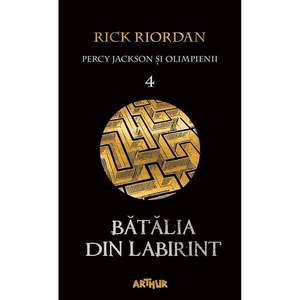 Carte Editura Arthur, Percy Jackson 4: Batalia din labirint, Rick Riordan imagine