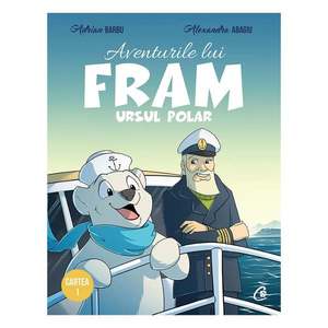 Aventurile lui Fram ursul polar, Volumul I, Editia II, Adrian Barbu imagine