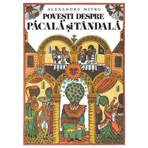 Carte Editura Arthur, Povesti despre Pacala si Tandala, Alexandru Mitru imagine