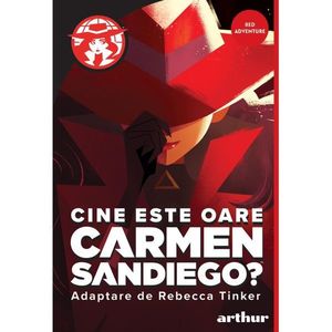 Cine este oare Carmen Sandiego?, adaptare de Rebecca Tinker imagine