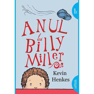 Carte Editura Arthur, Anul lui Billy Miller, Kevin Henkes imagine