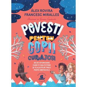 Povesti pentru copii curajosi, Alex Rovira si Francesc Miralles imagine
