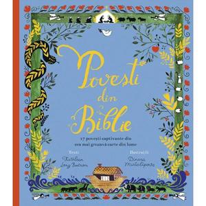 Povesti din biblie. 17 povesti captivante din cea mai grozava carte din lume (editie cartonata) imagine