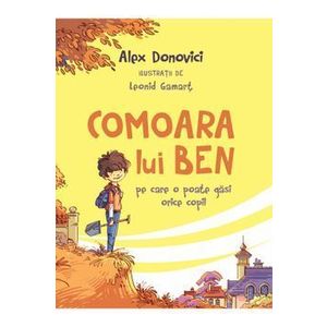 Comoara lui Ben pe care o poate gasi orice copil - Alex Donovici imagine