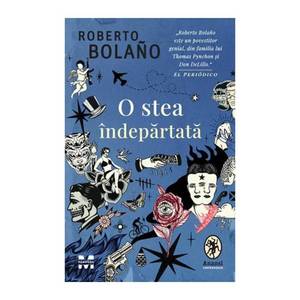 O stea indepartata, Roberto Bolano imagine