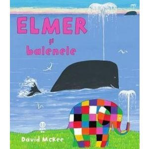 Elmer si balenele - David McKee imagine