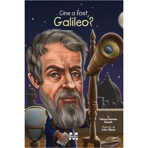 Cine a fost Galileo? - Patricia Brennan Demuth imagine