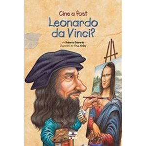 Cine a fost Leonardo da Vinci? - Roberta Edwards imagine