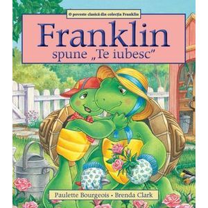 Franklin spune "Te iubesc" - Paulette Bourgeois imagine