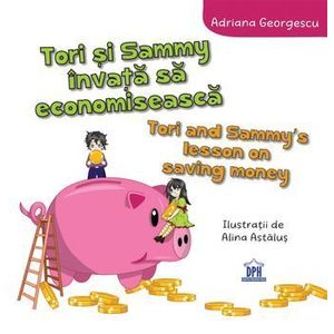 Tori si Sammy invata sa economiseasca / Tori and Sammy's lesson on saving money - Adriana Georgescu imagine