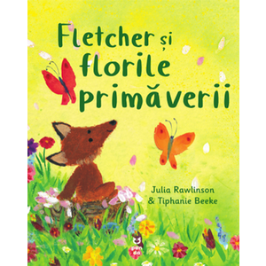 Fletcher si florile primaverii - Julia Rawlinson, Tiphanie Beeke imagine
