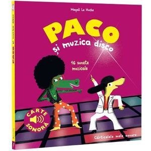 Paco si muzica disco. 16 sunete muzicale. Carte sonora - Magali Le Huche imagine