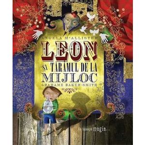 Leon si Taramul de la Mijloc - Angela McAllister imagine