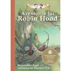 Aventurile lui Robin Hood - Howard Pyle imagine