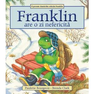 Franklin are o zi nefericita - Paulette Bourgeois imagine
