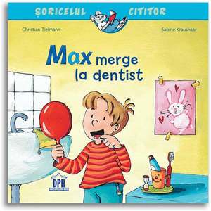 Carte Max merge la dentist, Editura DPH imagine