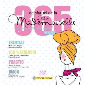 Carte Editura Corint, 365 de sfaturi de la Little Mademoiselle sau cum sa fii o fata perfecta!, Jean-Francois Patarin imagine