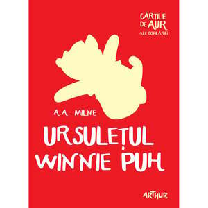 Carte Editura Arthur, Ursuletul Winnie Puh (Cartile de aur 28), A.A. Milne imagine