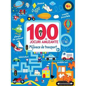 Carte Editura Litera, 100 de jocuri amuzante. Mijloace de transport imagine