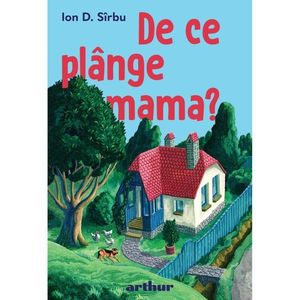 De ce plange mama? Ion D. Sirbu imagine