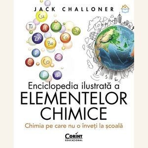 Enciclopedia ilustrata a elementelor chimice, Jack Challoner imagine