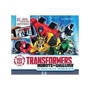 Carte editura Litera, Transformers Robots in Disguise. In realitatea augmentata imagine