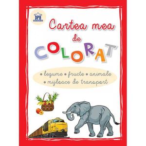 Carte Editura DPH, Cartea mea de colorat - Legume, fructe, animale, mijloace de transport imagine