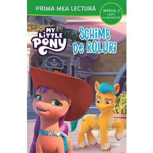 My Little Pony, Schimb de roluri, Prima mea lectura, Carte cu majuscule, nivelul 2 imagine