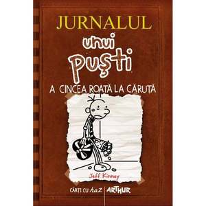 Carte Editura Arthur, Jurnalul unui pusti 7. A cincea roata la caruta, Jeff Kinney imagine