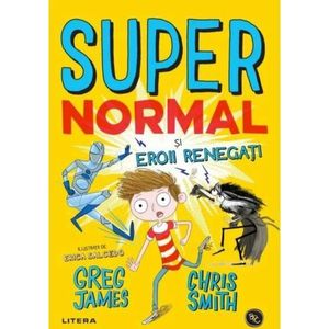 Supernormal si eroii renegati, Greg James, Chris Smith imagine