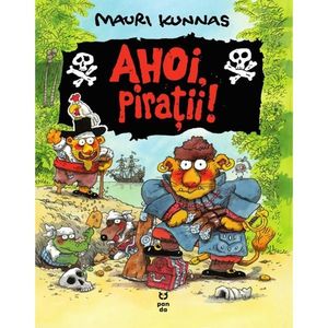 Ahoi, Piratii, Mauri Kunnas imagine