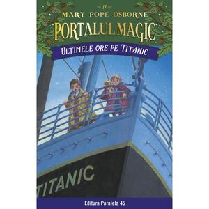 Ultimele ore pe Titanic. Portalul magic nr. 17. Ed. 3, Mary Pope Osborne imagine