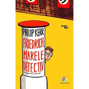 Carte Editura Corint, Friedrich, marele detectiv, Philip Kerr imagine