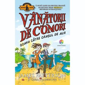 Carte Editura Corint, Vanatorii de comori vol. 5 Goana catre orasul de aur, James Patterson, Chris Grabenstein imagine