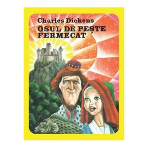 Osul de peste fermecat, Charles Dickens imagine