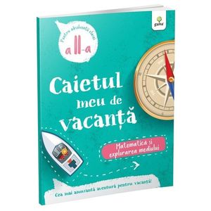 Caietul meu de vacanta, Matematica si explorarea mediului, Clasa II-a imagine