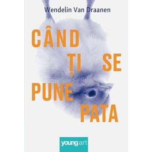 Cand ti se pune pata, Wendelin Van Draanen imagine