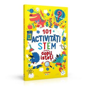 101 activitati STEM pentru copii isteti imagine